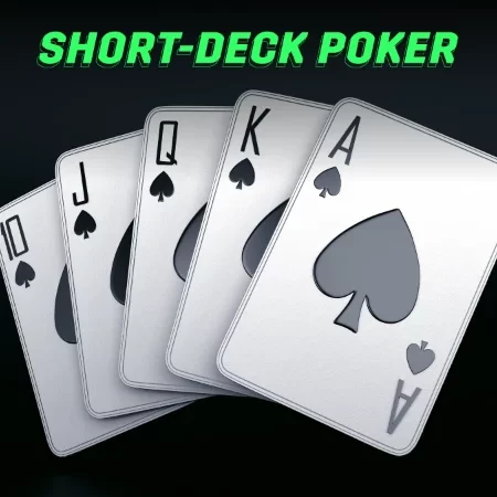 Short deck poker là gì? Bí kíp chơi chắc thắng từ dân chuyên
